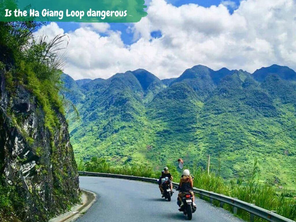 is the ha giang loop dangerous for traveler